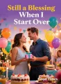 Still a Blessing When I Start Over cover