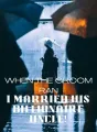 When the Groom Ran, I Married His Billionaire Uncle! cover