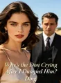 Why's the Don Crying After I Dumped Him? cover
