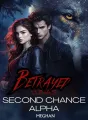Betrayed Luna's Second Chance Alpha cover