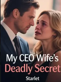 My CEO Wife's Deadly Secret