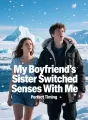 My Boyfriend's Sister Switched Senses With Me cover