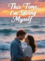 This Time, I'm Saving Myself cover