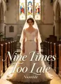 Nine Times Too Late cover
