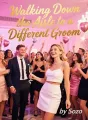 Walking Down the Aisle to a Different Groom cover