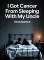 I Got Cancer From Sleeping With My Uncle cover