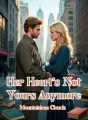 Her Heart’s Not Yours Anymore cover