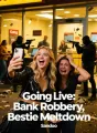 Going Live: Bank Robbery, Bestie Meltdown cover