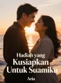 Hadiah yang Kusiapkan Untuk Suamiku cover