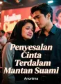 Penyesalan Cinta Terdalam Mantan Suami cover