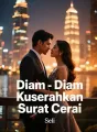 Diam-Diam Kuserahkan Surat Cerai cover