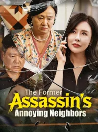 The Former Assassin's Annoying Neighbors