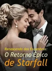 Renascendo dos Escombros: O Retorno Épico de Starfall