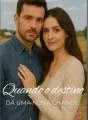 Quando o destino dá uma nova chance... cover