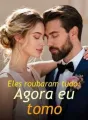 Eles roubaram tudo: Agora eu tomo cover