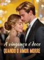 A vingança é doce quando o amor morre cover