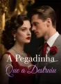A Pegadinha Que a Destruiu cover