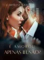 É Amor ou Apenas Ilusão? cover