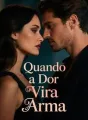 Quando a Dor Vira Arma cover