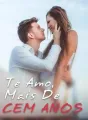 Te Amo, Mais De Cem Anos cover