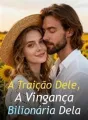 A Traição Dele, A Vingança Bilionária Dela cover