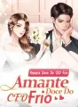 Amante Doce Do CEO Frio cover