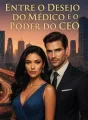 Entre o Desejo do Médico e o Poder do CEO cover