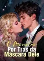 O Monstro Por Trás da Máscara Dele cover