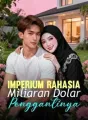 Imperium Rahasia Miliaran Dolar Penggantinya cover