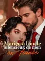 Mariée à l'oncle silencieux de mon ex-fiancé cover