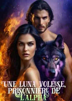 Une luna voleuse prisonnière de L'alpha