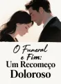 O Funeral e o Fim: Um Recomeço Doloroso cover