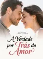 A Verdade por Trás do Amor cover