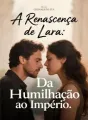 A Renascença de Lara: Da Humilhação ao Império cover