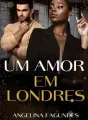 UM AMOR EM LONDRES livro 1 cover