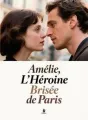 Amélie, L'Héroïne Brisée de Paris cover