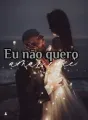 Eu ñao quero amar voce cover