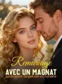 Remariage avec un magnat après avoir largué son ex infidèle cover