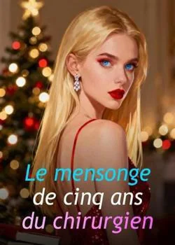Le mensonge de cinq ans du chirurgien