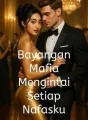 Bayangan Mafia Mengintai Setiap Nafasku cover