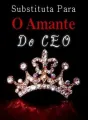 Substituta Para O Amante Do CEO cover