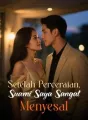 Setelah Perceraian, Suami Saya Sangat Menyesal cover