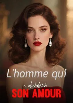 L'homme qui a abandonné son amour