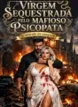 Virgem Sequestrada pelo Mafioso Psicopata : CONTRATO DE SANGUE cover