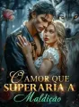 O amor que superaria a maldição cover