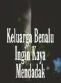 Keluarga Benalu Ingin Kaya Mendadak cover