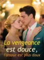 La vengeance est douce, l'amour est plus doux cover
