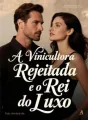 A Vinicultora Rejeitada e o Rei do Luxo cover