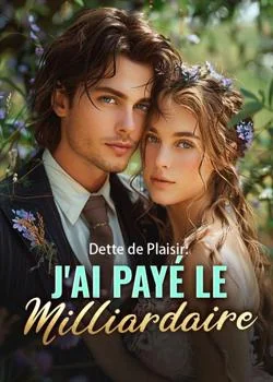Dette de Plaisir: J'ai payé le Milliardaire