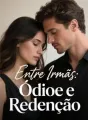 Entre Irmãs: Ódio e Redenção cover